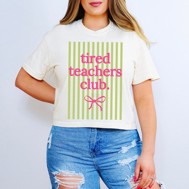 Tired Teachers Club Tee