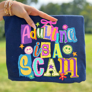 Adulting is a Scam Tee