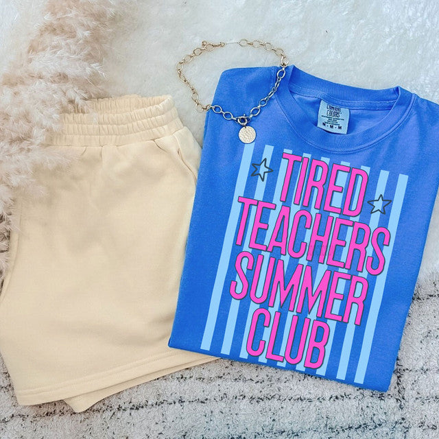 Tired Teachers Summer Club Tee