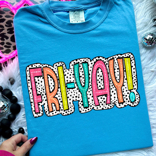 Fri-YAY Tee