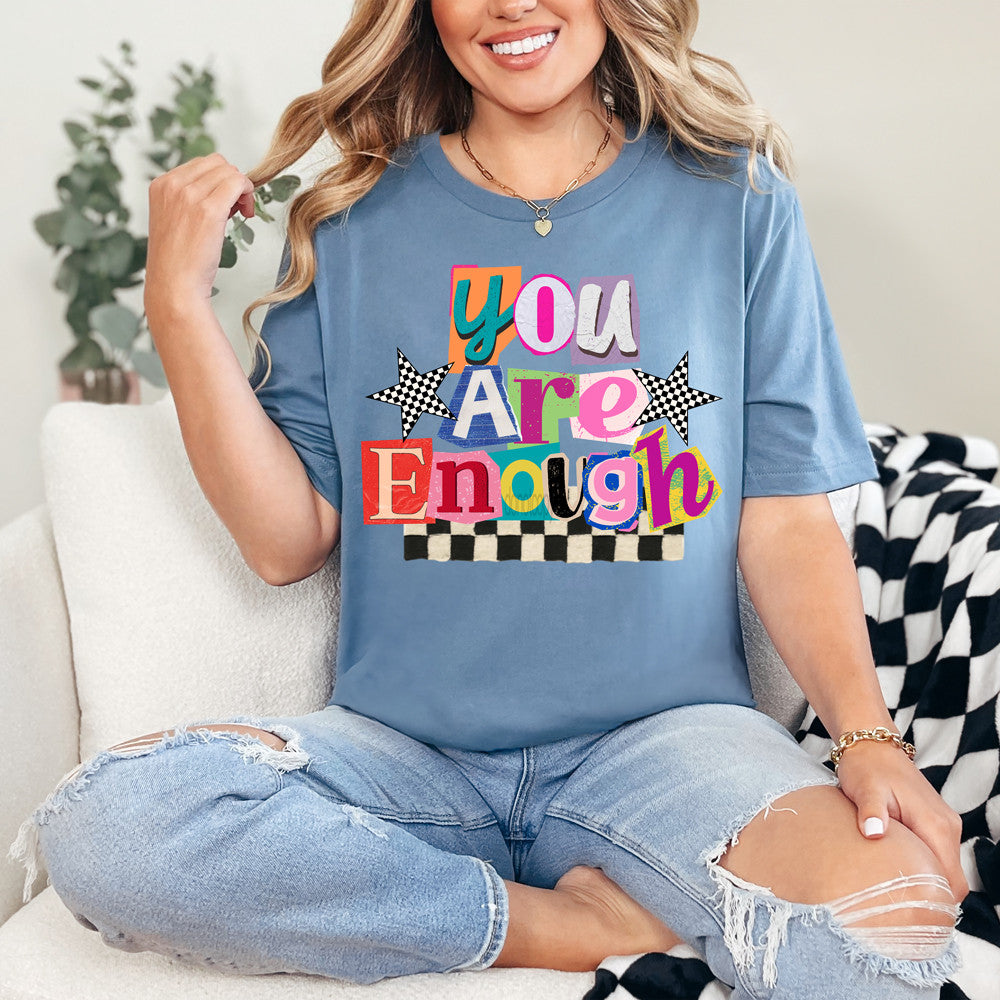You Are Enough Tee