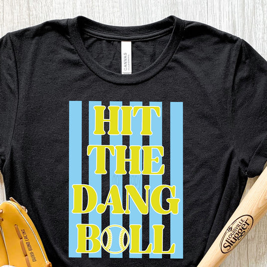 Hit The Dang Ball Tee
