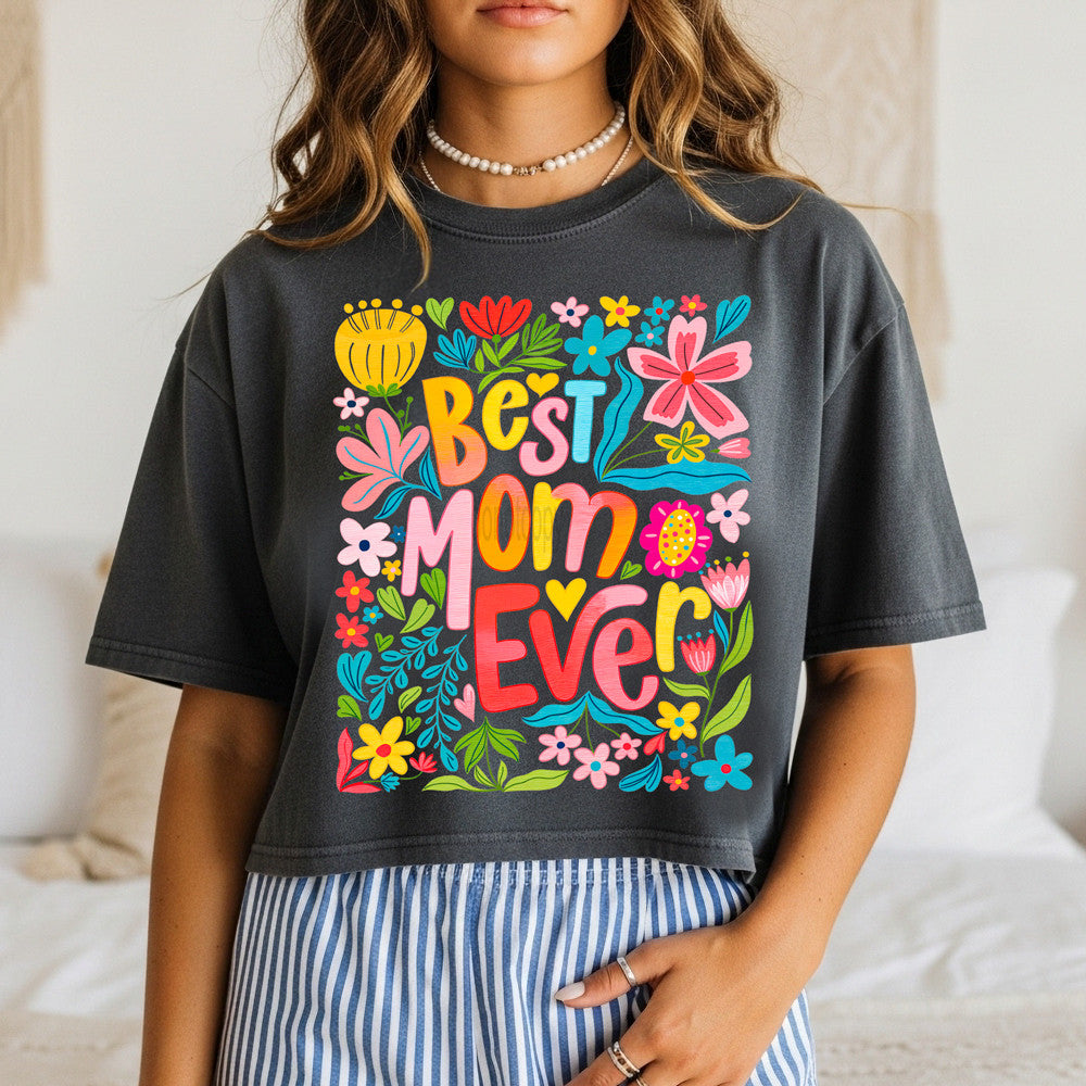 Best Mom Ever Cropped Tee
