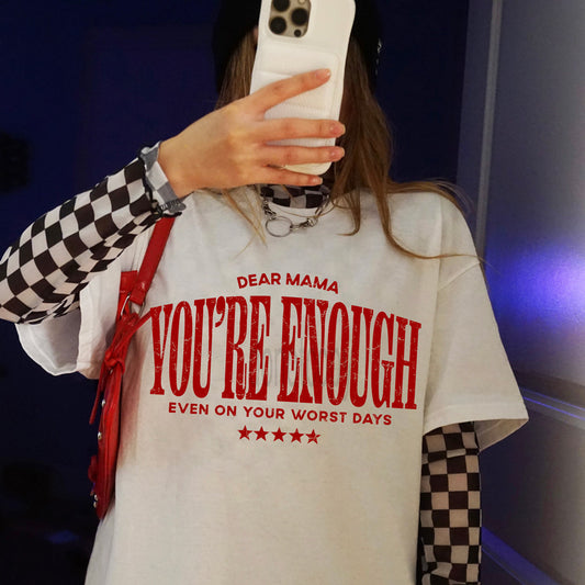 You're Enough Tee