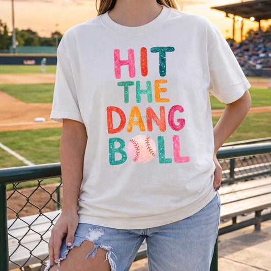 Hit the Dang Ball Tee