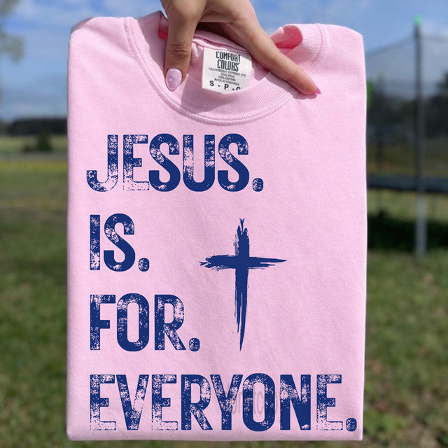Jesus is for Everyone Tee