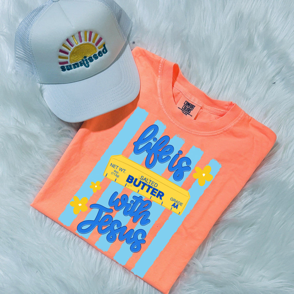 Life is. Butter Tee
