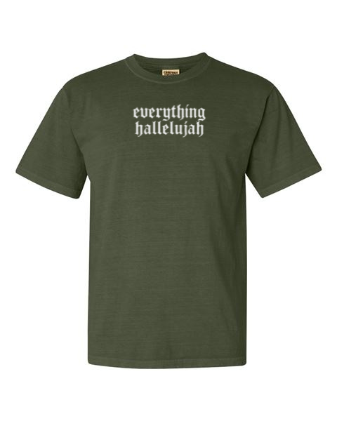 Everything Hallelujah Tee