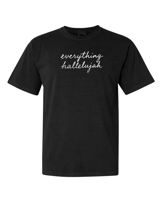 Everything Hallelujah Tee