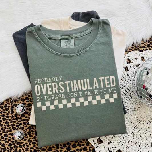 Overstimulated Tee