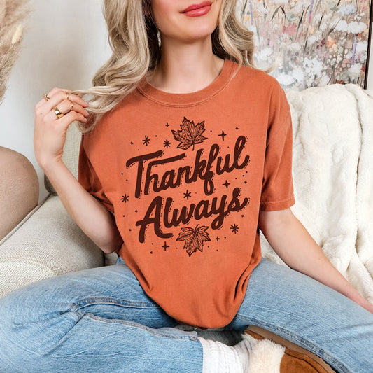 Thankful Always Tee