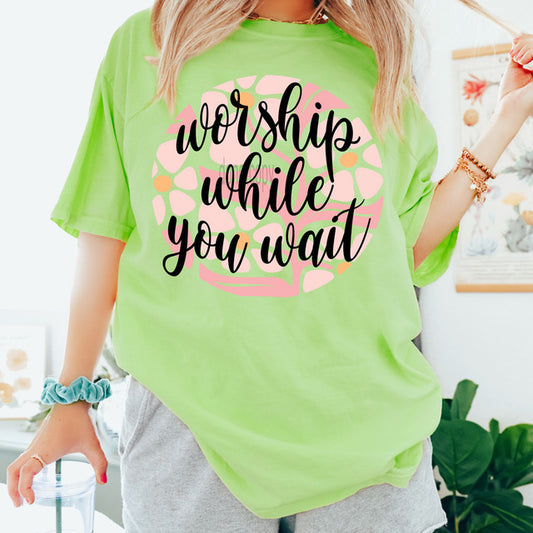Worship While You Wait Tee